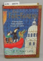 Clark, Victoria  The Far-Farers - A Journey from Viking Iceland to Crusader Jerusalem 