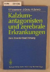 Hossmann, Volker / Jrgen Grtz / Karsten Schrr  Kalziumantagonisten und zerebrale Erkrankungen - Eine Standortbestimmung 