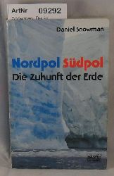 Snowman, Daniel  Nordpol Sdpol - Die Zukunft der Erde 