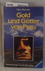 Baumann, Hans  Gold und Gtter von Peru 