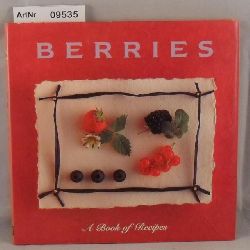 Aris, Peptia  Berries - A Book of Recipes 