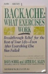 Sobel, David / Arthur C. Klein  Backache: What exercises work - Breakthrough Relief for the Rest of Your Life - Even After Everything Else Has Failed 