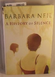 Neil, Barbara  A History of Silence 