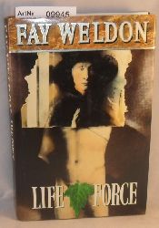 Weldon, Fay  Life Force 