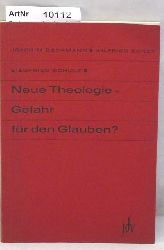 Beckmann, Joachim / Wilfried Eckey / Siegfried Schulz  Neue Theologie - Gefahr fr den Glauben ? 