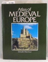 Matthew, Donald  Atlas of Medieval Europe 
