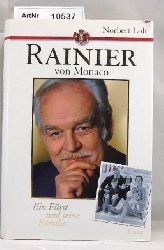 Loh, Norbert  Rainier von Monaco. Ein Frst und seine Familie 