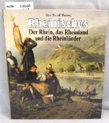 Hartung, Hans Rudolf  Rheinisches. Der Rhein, das Rheinland und die Rheinlnder. 