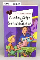 Zimmermann, Irene  Liebe, Grips & Gnseblmchen! Freche Mdchen - freche Bcher 