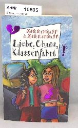 Zimmermann & Zimmermann  Liebe, Chaos, Klassenfahrt! Freche Mdchen - freche Bcher 