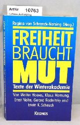 Schrenck-Notzing, Regina (Hrsg.)  Freiheit braucht Mut. Texte der Winterakademie. 