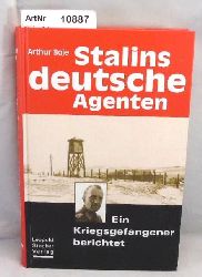 Boje, Arthur  Stalins deutsche Agenten. Ein Kriegsgefangener berichtet 