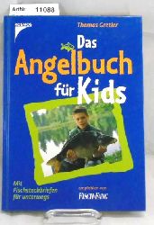 Gretler, Thomas  Das Angelbuch fr Kids. Mit Fischsteckbriefen fr unterwegs. 