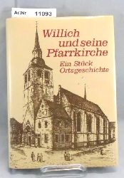 Kaiser, Hans  Willich und seine Pfarrkirche. Ein Stck Ortsgeschichte 