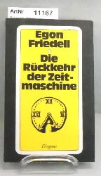 Friedell, Egon  Die Rckkehr der Zeitmaschine - Phantastische Novelle 