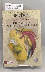 Rowling, Joanne K.  Die Mrchen von Beedle dem Barden. Ein Klassiker aus der Zaubererwelt von Harry Potter. 