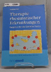 Grfenstein, Kurt (Hrsg.)   Therapie rheumatischer Erkrankungen : Ratgeber fr die rztliche Praxis 