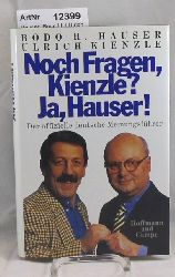 Hauser, Bodo H. / Ulrich Kienzle  Noch Fragen, Kienzle? Ja, Hauser. Der offizielle deutsche Meinungsfhrer 