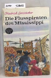 Gerstcker, Friedrich  Die Flusspiraten des Mississippi 