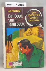 Pestum, Jo  Der Spuk von Billerbeck - Eine spannende Detektivgeschichte 