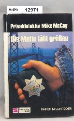 Schrder, Rainer M.  Privatdetektiv Mike McCoy - Die Mafia lt gren 