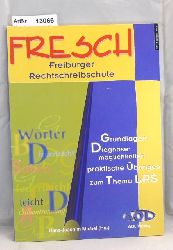 Michel, Hans-Joachim (Hrsg.)  Fresch - Freiburger Rrechtschreibschule. Grundlagen, Diagnosemglichkeiten, praktische bungen zum Thema LRS 
