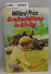 Price, Willard  Growildfang in Afrika 