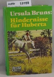 Bruns, Ursula  Hindernissse fr Huberta 