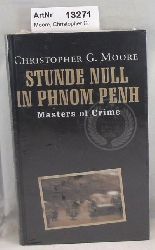 Moore, Christopher G.  Stunde Null in Phnom Penh 