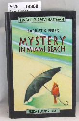 Feder, Harriet K.  Mystery in Miami Beach. Ein Fall fr Vivi Hartman 
