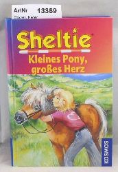 Clover, Peter  Sheltie - Kleines Pony, groes Herz. 3 Bnde in einem Buch. 