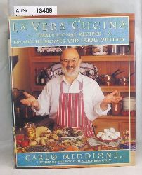 Middione, Carlo  La Vera Cucina. Traditional Recipes from the Homes and Farms of Italy 