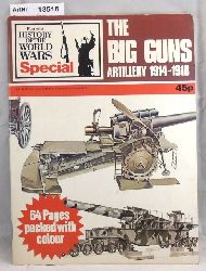 Fitzsimons, Bernard  The Big Guns Artillery 1914 - 1918. Purnell