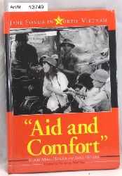 Holzer, Henry Mark und Erika  Aid and comfort. Jane Fonda in North Vietnam 