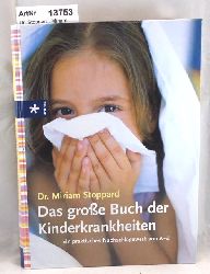 Dr. Stoppard, Miriam  Das groe Buch der Kinderkrankheiten 