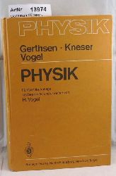Gerthesen / Kneser / Vogel  Physik. Ein Lehrbuch zum Gebrauch neben Vorlesungen 