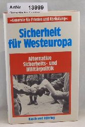 Generle fr Frieden und Abrstung (Hrsg.)  Sicherheit fr Westeuropa. Alernative Sicherheits- und Militrpolitik. 