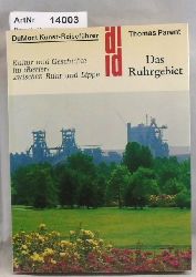 Parent, Thomas  Das Ruhrgebiet. Kultur und Geschichte im Revier zwischen Ruhr und Lippe. DuMont Kunst-Reisefhrer 