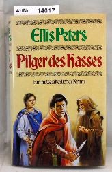 Peters, Ellis  Pilger des Hasses. Ein mittelalterlicher Krimi 