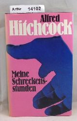 Hitchcock, Alfred  Meine Schreckensstunden 