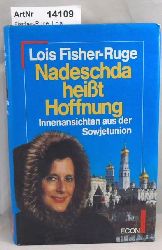 Fischer-Ruge, Lois  Nadeschda heit Hoffnung. Innenansichten aus der Sowjetunion 
