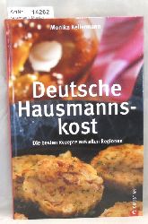 Kellermann, Monika  Deutsche Hausmannskost. Die besten Rezepte aus allen Regionen. 