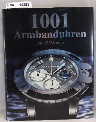 Hussermann, Martin (Hrsg.)  1001 Armbanduhren von 1925 bis heute 