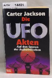 Jackson, Carter  Die UFO Akten  - Auf den Spuren der Auerirdischen 