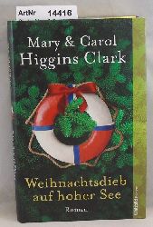 Clark , Mary & Carol Higgins  Weihnachtsdieb auf hoher See 