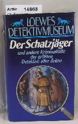Oth, Ren (Hrsg.)  Der Schatzjger und andere Kriminalflle der grten Detektive aller Zeiten 