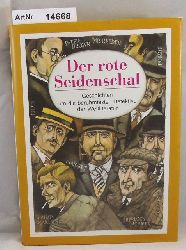 Chowanetz, Rudolf (Hrsg.)  Der rote Seidenschal. Geschichten um die berhmtesten Detektiven der Weltliteratur 