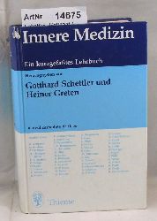 Schettler, Gotthard / Heiner Greten (Hrsg.)  Innere Medizin. Ein kurzgefates Lehrbuch 