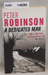 Robinson, Peter  A Dedicated Man 