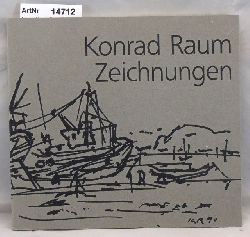 Lipps-Kant, Barbara  Konrad Raum - Zeichnungen 